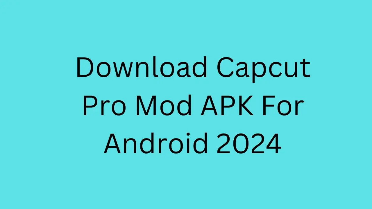 Download Capcut Pro Mod APK